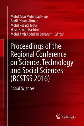 Mohamad Noor / Ahmad / Abdullah Baharum |  Proceedings of the Regional Conference on Science, Technology and Social Sciences (RCSTSS 2016) | Buch |  Sack Fachmedien