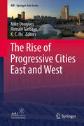 Douglass / Garbaye / Ho |  The Rise of Progressive Cities East and West | eBook | Sack Fachmedien