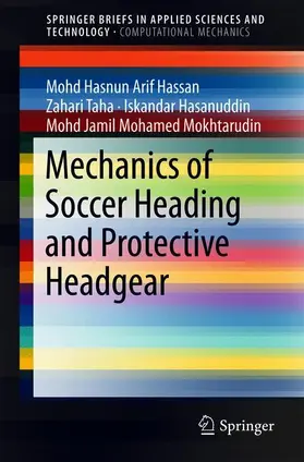 Hassan / Taha / Hasanuddin |  Mechanics of Soccer Heading and Protective Headgear | Buch |  Sack Fachmedien