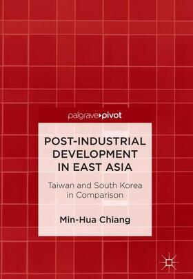 Chiang |  Post-Industrial Development in East Asia | Buch |  Sack Fachmedien