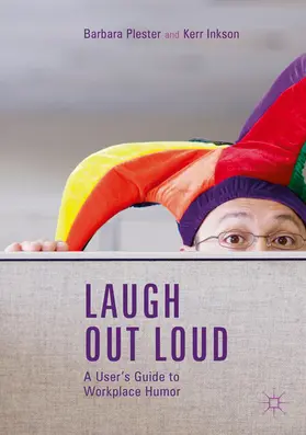 Plester / Inkson | Laugh out Loud: A User’s Guide to Workplace Humor | E-Book | www.sack.de