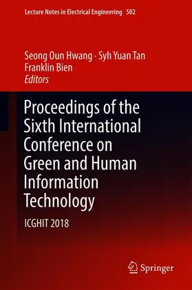 Hwang / Bien / Tan |  Proceedings of the Sixth International Conference on Green and Human Information Technology | Buch |  Sack Fachmedien