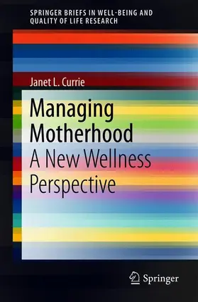 Currie | Managing Motherhood | Buch | 978-981-13-0337-1 | sack.de