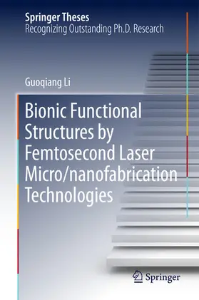 Li | Bionic Functional Structures by Femtosecond Laser Micro/nanofabrication Technologies | E-Book | www.sack.de