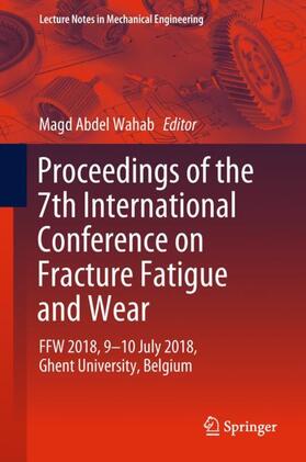 Abdel Wahab |  Proceedings of the 7th International Conference on Fracture Fatigue and Wear | Buch |  Sack Fachmedien