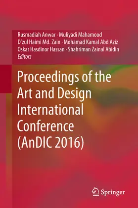 Anwar / Mahamood / Md. Zain |  Proceedings of the Art and Design International Conference (AnDIC 2016) | eBook | Sack Fachmedien
