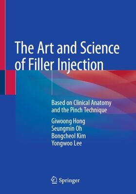 Hong / Lee / Oh | The Art and Science of Filler Injection | Buch | 978-981-1306-10-5 | sack.de