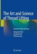 Kim / Oh / Jung |  The Art and Science of Thread Lifting | Buch |  Sack Fachmedien