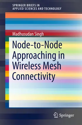 Singh | Node-to-Node Approaching in Wireless Mesh Connectivity | E-Book | www.sack.de