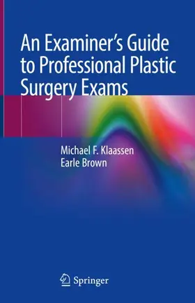 Brown / Klaassen |  An Examiner's Guide to Professional Plastic Surgery Exams | Buch |  Sack Fachmedien
