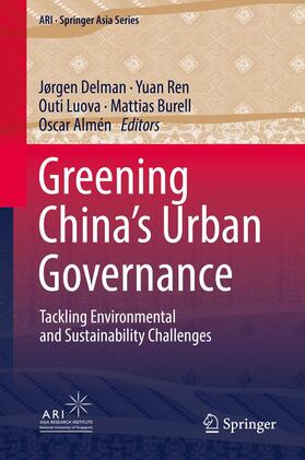 Delman / Ren / Almén | Greening China¿s Urban Governance | Buch | 978-981-1307-39-3 | sack.de
