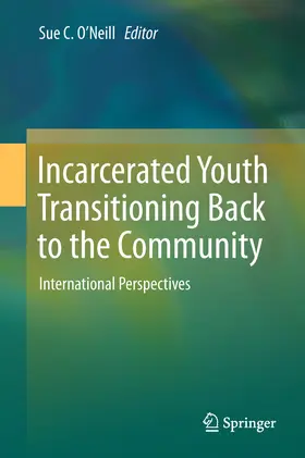 O’Neill | Incarcerated Youth Transitioning Back to the Community | E-Book | sack.de