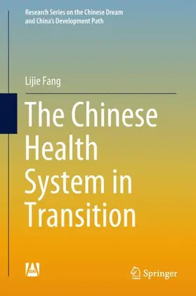 Fang | The Chinese Health System in Transition | Buch | 978-981-13-0757-7 | sack.de