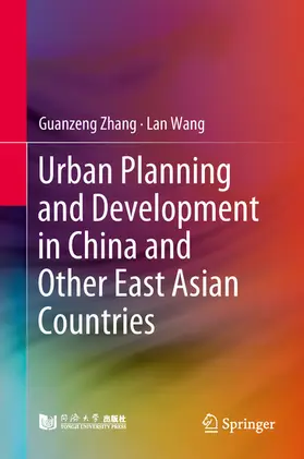Zhang / Wang | Urban Planning and Development in China and Other East Asian Countries | E-Book | www.sack.de