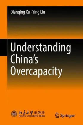 Liu / Xu |  Understanding China's  Overcapacity | Buch |  Sack Fachmedien
