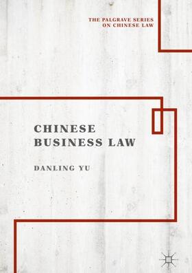 Yu | Chinese Business Law | Buch | 978-981-1309-01-4 | sack.de