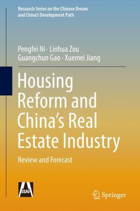 Ni / Jiang / Zou | Housing Reform and China¿s Real Estate Industry | Buch | 978-981-1309-64-9 | sack.de