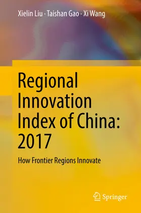 Liu / Gao / Wang | Regional Innovation Index of China: 2017 | E-Book | www.sack.de