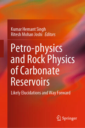 Singh / Joshi | Petro-physics and Rock Physics of Carbonate Reservoirs | E-Book | sack.de