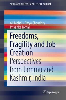 Mehdi / Tomar / Chaudhry |  Freedoms, Fragility and Job Creation | Buch |  Sack Fachmedien