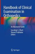 Prabhakar / Dhatt |  Handbook of Clinical Examination in Orthopedics | Buch |  Sack Fachmedien