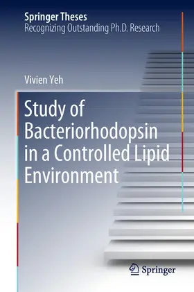 Yeh |  Study of Bacteriorhodopsin in a Controlled Lipid Environment | eBook | Sack Fachmedien