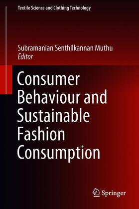 Muthu | Consumer Behaviour and Sustainable Fashion Consumption | Buch | 978-981-1312-64-9 | sack.de