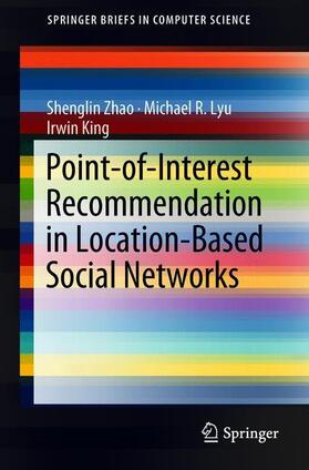 Zhao / Lyu / King |  Point-Of-Interest Recommendation in Location-Based Social Networks | Buch |  Sack Fachmedien