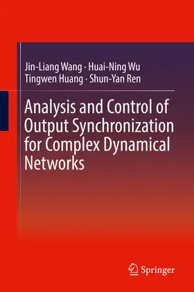 Wang / Wu / Huang |  Analysis and Control of Output Synchronization for Complex Dynamical Networks | eBook | Sack Fachmedien