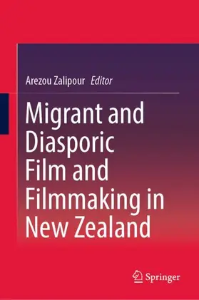 Zalipour |  Migrant and Diasporic Film and Filmmaking in New Zealand | Buch |  Sack Fachmedien