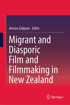 Zalipour |  Migrant and Diasporic Film and Filmmaking in New Zealand | eBook | Sack Fachmedien