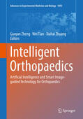 Zheng / Tian / Zhuang |  Intelligent Orthopaedics | eBook | Sack Fachmedien