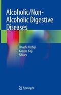 Kaji / Yoshiji |  Alcoholic/Non-Alcoholic Digestive Diseases | Buch |  Sack Fachmedien