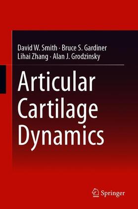 Smith / Grodzinsky / Gardiner |  Articular Cartilage Dynamics | Buch |  Sack Fachmedien