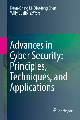 Li / Chen / Susilo |  Advances in Cyber Security: Principles, Techniques, and Applications | eBook | Sack Fachmedien