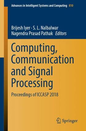 Iyer / Pathak / Nalbalwar | Computing, Communication and Signal Processing | Buch | 978-981-1315-12-1 | sack.de