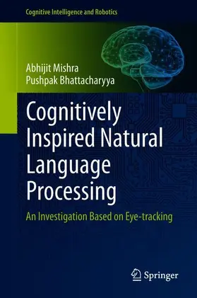 Bhattacharyya / Mishra |  Cognitively Inspired Natural Language Processing | Buch |  Sack Fachmedien