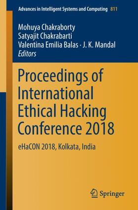 Chakraborty / Mandal / Chakrabarti |  Proceedings of International Ethical Hacking Conference 2018 | Buch |  Sack Fachmedien