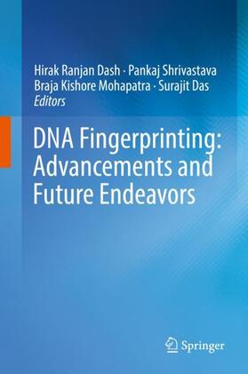 Dash / Das / Shrivastava | DNA Fingerprinting: Advancements and Future Endeavors | Buch | 978-981-1315-82-4 | sack.de
