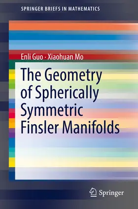 Guo / Mo | The Geometry of Spherically Symmetric Finsler Manifolds | E-Book | sack.de