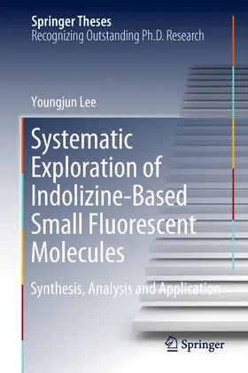 Lee | Systematic Exploration of Indolizine-Based Small Fluorescent Molecules | E-Book | www.sack.de