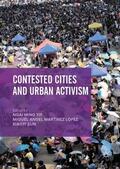 Yip / Sun / Martínez López |  Contested Cities and Urban Activism | Buch |  Sack Fachmedien