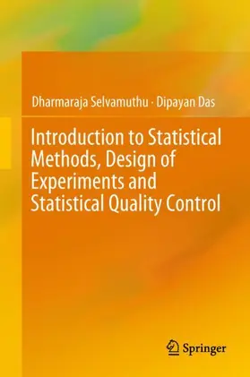 Selvamuthu / Das | Introduction to Statistical Methods, Design of Experiments and Statistical Quality Control | Buch | 978-981-13-1735-4 | www.sack.de
