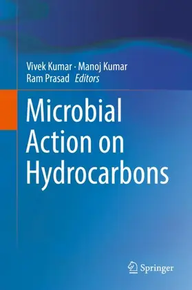 Kumar / Prasad |  Microbial Action on Hydrocarbons | Buch |  Sack Fachmedien
