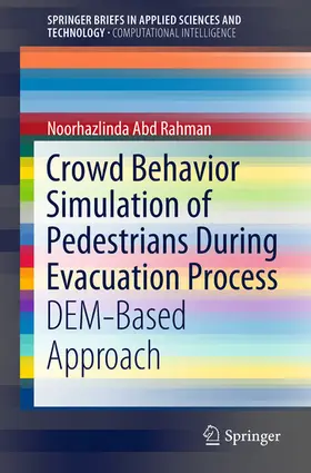 Abd Rahman | Crowd Behavior Simulation of Pedestrians During Evacuation Process | E-Book | sack.de