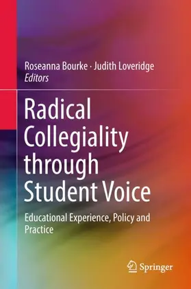 Loveridge / Bourke | Radical Collegiality through Student Voice | Buch | 978-981-13-1857-3 | www.sack.de
