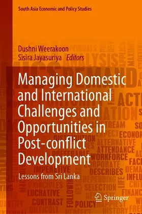 Jayasuriya / Weerakoon |  Managing Domestic and International Challenges and Opportunities in Post-conflict Development | Buch |  Sack Fachmedien