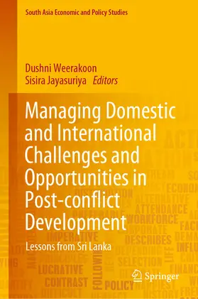 Weerakoon / Jayasuriya |  Managing Domestic and International Challenges and Opportunities in Post-conflict Development | eBook | Sack Fachmedien