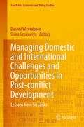 Weerakoon / Jayasuriya |  Managing Domestic and International Challenges and Opportunities in Post-conflict Development | eBook | Sack Fachmedien