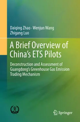 Zhao / Wang / Luo | A Brief Overview of China’s ETS Pilots | E-Book | www.sack.de